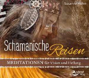 CD Schamanische Reisen de Susanne Hühn