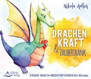 Drachenkraft & Zaubertrank de Nikola Adler