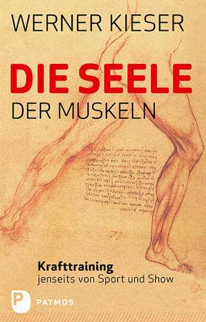 Die Seele der Muskeln de Werner Kieser