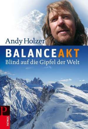 Balanceakt de Andy Holzer