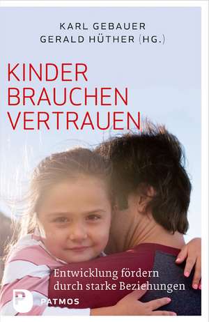 Kinder brauchen Vertrauen de Karl Gebauer