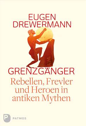 Grenzgänger de Eugen Drewermann