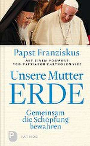 Unsere Mutter Erde de Franziskus Papst