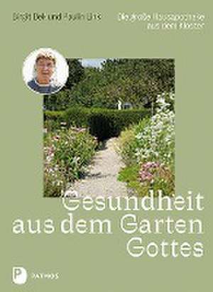 Gesundheit aus dem Garten Gottes de Birgit Bek