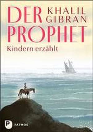 Der Prophet Kindern erzählt de Kahlil Gibran