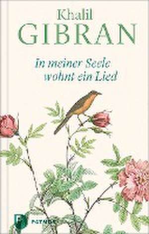 In meiner Seele wohnt ein Lied de Kahlil Gibran