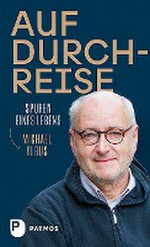 Auf Durchreise - Spuren eines Lebens de Michael Albus