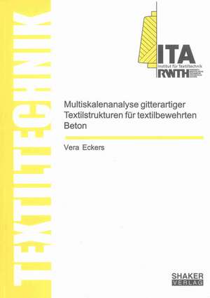 Multiskalenanalyse gitterartiger Textilstrukturen für textilbewehrten Beton de Vera Eckers