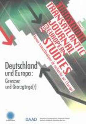 Deutschland und Europa: Grenzen und Grenzgänge(r) de Mathieu Denis