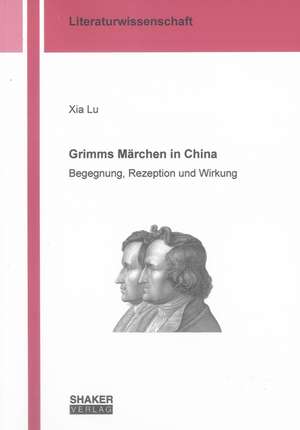 Grimms Märchen in China de Xia Lu