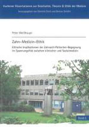 Zahn-Medizin-Ethik de Peter Weißhaupt