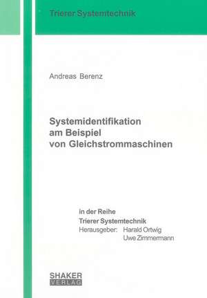 Systemidentifikation am Beispiel von Gleichstrommaschinen de Andreas Berenz