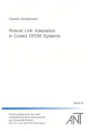 Robust Link Adaptation in Coded OFDM Systems de Carsten Bockelmann