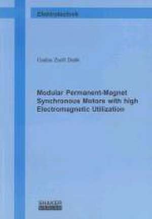 Modular Permanent-Magnet Synchronous Motors with high Electromagnetic Utilization de Csaba Zsolt Deák