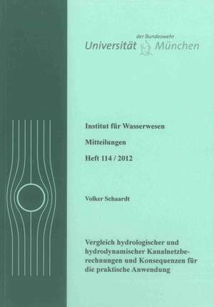 Vergleich hydrologischer und hydrodynamischer Kanalnetzberechnungen und Konsequenzen für die praktische Anwendung de Volker Schaardt