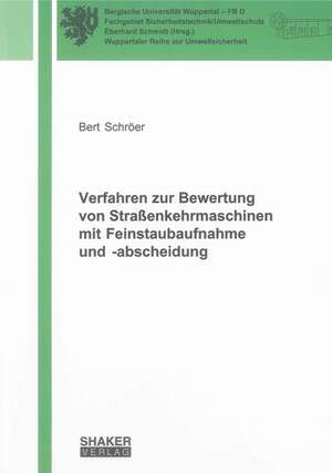 Verfahren zur Bewertung von Straßenkehrmaschinen mit Feinstaubaufnahme und -abscheidung de Bert Schröer