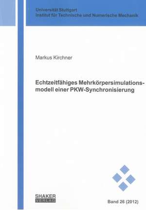 Echtzeitfähiges Mehrkörpersimulationsmodell einer PKW-Synchronisierung de Markus Kirchner