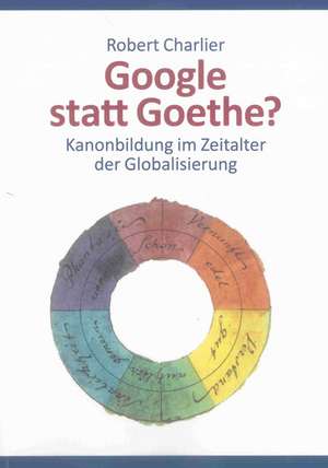 Google statt Goethe? de Robert Charlier