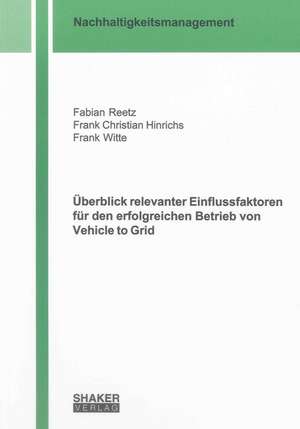 Überblick relevanter Einflussfaktoren für den erfolgreichen Betrieb von Vehicle to Grid de Fabian Reetz