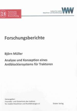 Analyse und Konzeption eines Antiblockiersystems für Traktoren de Björn Müller