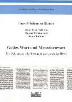 Gottes Wort und Menschenwort de Hans-Friedemann Richter