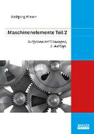 Maschinenelemente 2 de Wolfgang Wieser