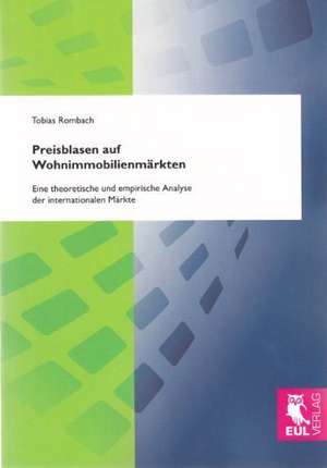 Preisblasen auf Wohnimmobilienmärkten de Tobias Rombach