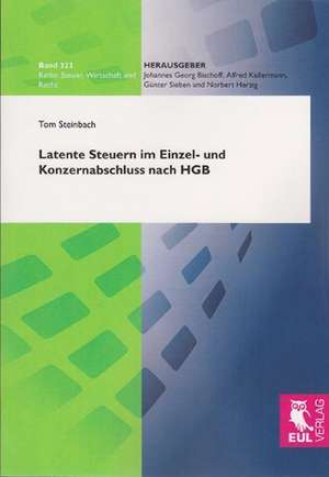 Latente Steuern im Einzel- und Konzernabschluss nach HGB de Tom Steinbach