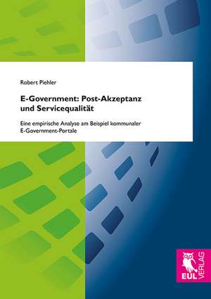 E-Government: Post-Akzeptanz und Servicequalität de Robert Piehler