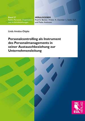 Personalcontrolling als Instrument des Personalmanagements in seiner Austauschbeziehung zur Unternehmensleitung de Linda Amalou-Döpke