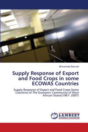 Supply Response of Export and Food Crops in some ECOWAS Countries de BINUOMOTE Samuel