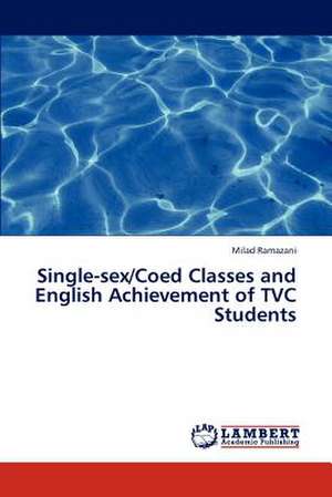 Single-sex/Coed Classes and English Achievement of TVC Students de Ramazani Milad