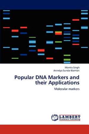 Popular DNA Markers and their Applications de Mamta Singh