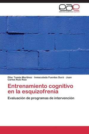 Entrenamiento cognitivo en la esquizofrenia de Pilar Tomás Martínez