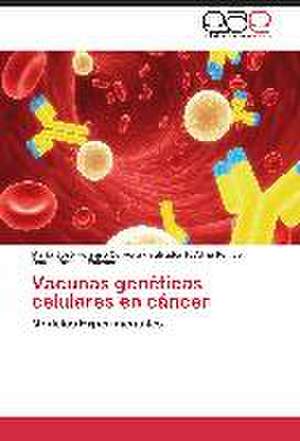 Vacunas genéticas celulares en cáncer de María José Herrero Cervera