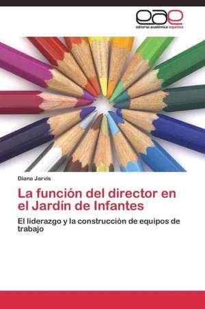 La función del director en el Jardín de Infantes de Diana Jarvis