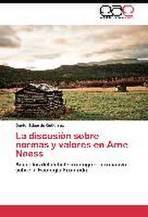 La discusión sobre normas y valores en Arne Naess de Daniel Eduardo Gutiérrez