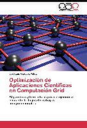 Optimización de Aplicaciones Científicas en Computación Grid de José Luis Vázquez Poletti