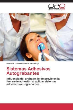 Sistemas Adhesivos Autograbantes de Wilfredo Daniel Romero Salaverry