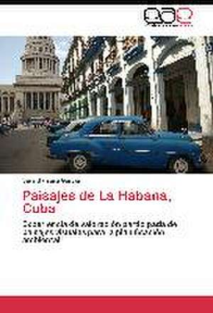 Paisajes de La Habana, Cuba de Sara Barrasa García