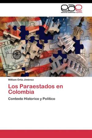 Los Paraestados en Colombia de William Ortiz Jiménez