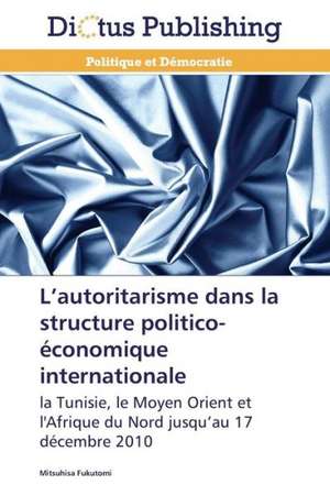 L¿autoritarisme dans la structure politico-économique internationale de Mitsuhisa Fukutomi