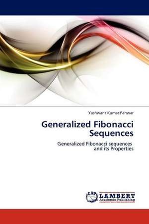 Generalized Fibonacci Sequences de Panwar Yashwant Kumar