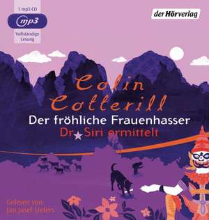 Der fröhliche Frauenhasser - Dr. Siri ermittelt. de Colin Cotterill