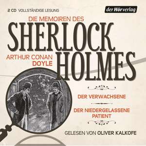 Die Memoiren des Sherlock Holmes. Die Verwachsene & Der niedergelassene Patient de Arthur Conan Doyle