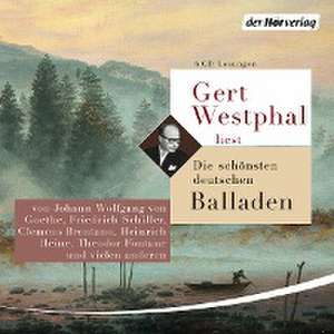 Gert Westphal liest: Die schönsten deutschen Balladen de Clemens Brentano