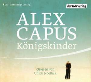 Königskinder de Alex Capus