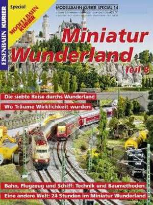 Modellbahn-Kurier Special 12: Miniatur Wunderland 08. Technik, Bau und Betrieb