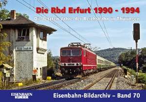 Die Rbd Erfurt 1990 - 1994 de Thomas Frister