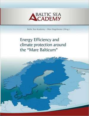 Energy Efficiency and climate protection around the Mare Balticum de Max Hogeforster